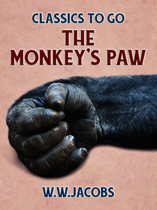 Title details for The Monkey's Paw by W. W. Jacobs - Available